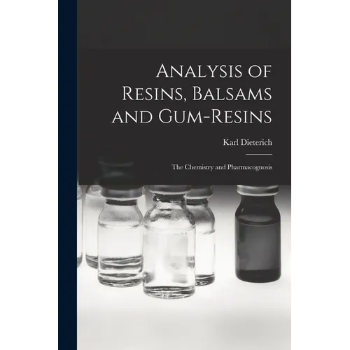 Analysis of Resins, Balsams and Gum-Resins: The Chemistry and Pharmacognosis