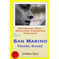 San Marino Travel Guide: Sightseeing, Hotel, Restaurant & Shopping Highlights