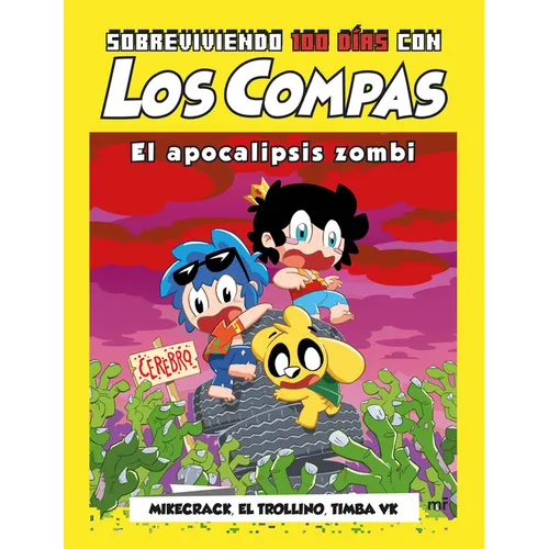 Sobreviviendo 100 Días Con Los Compas: El Apocalipsis Zombi / 100 Day of Survival with Los Compas: Zombie Apocalypse