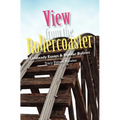 View from the Rollercoaster: Unsteady Essays & Bipolar Bylines