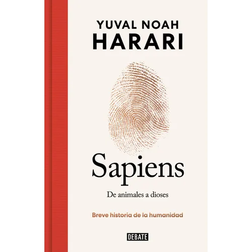 Sapiens. de Animales a Dioses (Ediciã3n Especial 10â° Aniversario) / Sapiens: A Brief History of Humankind