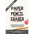 Paper Pencil Eraser: 15 motivational life lesson stories about values clarification, goal setting and business insights to help you enjoy more success