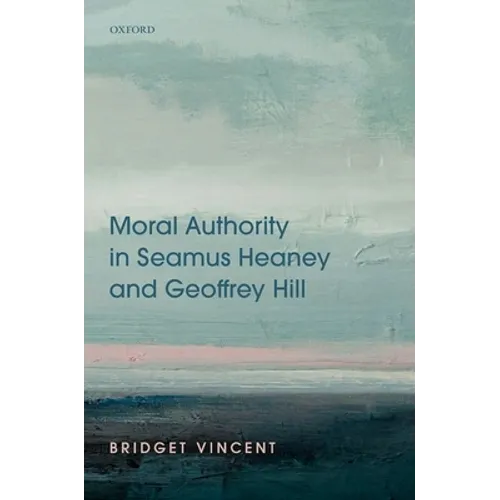 Moral Authority in Seamus Heaney and Geoffrey Hill