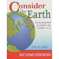 Consider the Earth: Environmental Activities for Grades 48