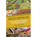 Kretek Capitalism: Making, Marketing, and Consuming Clove Cigarettes in Indonesia Volume 13