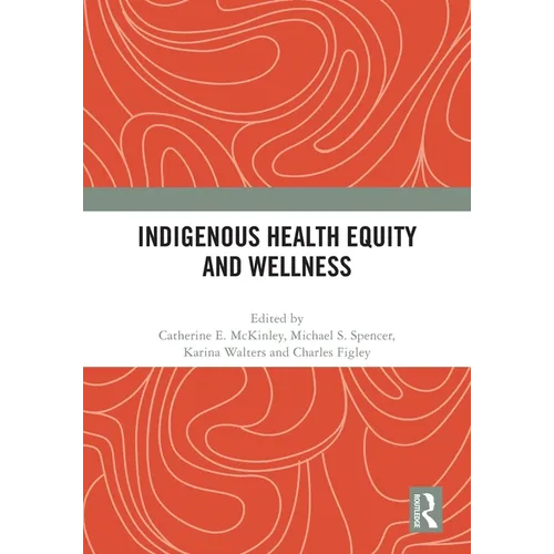 Indigenous Health Equity and Wellness