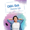 Chill Out: Practicing Calm