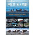 Papa Tell Me A Story