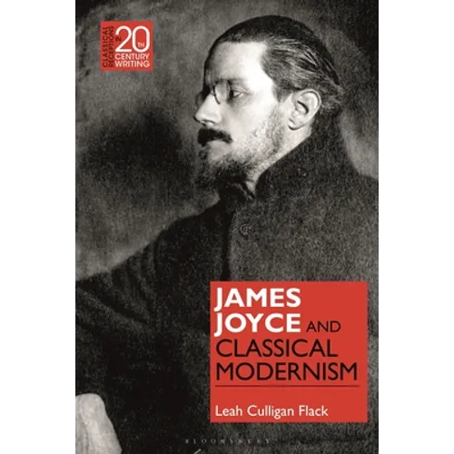 James Joyce and Classical Modernism