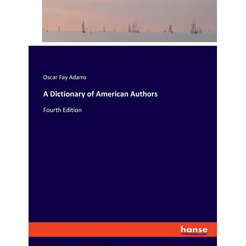 A Dictionary of American Authors: Fourth Edition