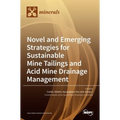 Novel and Emerging Strategies for Sustainable Mine Tailings and Acid Mine Drainage Management