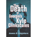 The Death of Georgia's Kyle Clinkscales