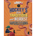 Hockey's Best Traditions and Weirdest Superstitions