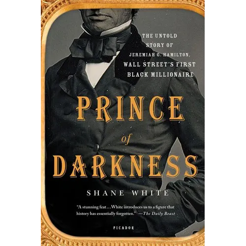 Prince of Darkness: The Untold Story of Jeremiah G. Hamilton, Wall Street's First Black Millionaire - Paperback