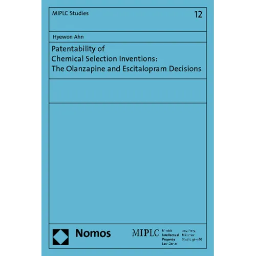Patentability of Chemical Selection Inventions: The Olanzapine and Escitalopram Decisions