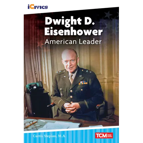 Dwight D. Eisenhower: American Leader