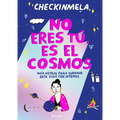 No Eres Tú, Es El Cosmos / It's Not You, It's the Cosmos