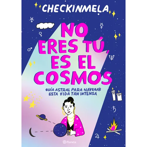 No Eres Tú, Es El Cosmos / It's Not You, It's the Cosmos