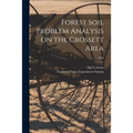 Forest Soil Problem Analysis on the Crossett Area; 1953