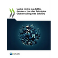 Lucha Contra Los Delitos Fiscales - Los Diez Principios Globales (Segunda Edición)