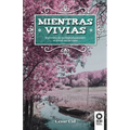 Mientras vivías