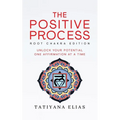The Positive Process: Unlock your potential one affirmation at a time