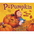 P Is for Pumpkin: God's Harvest Alphabet