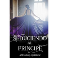 Seduciendo al Principe