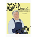A Quart of Blackberries: Thanking the Lord Through It All