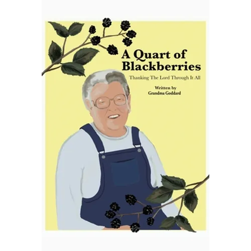 A Quart of Blackberries: Thanking the Lord Through It All