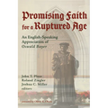 Promising Faith for a Ruptured Age: An English-Speaking Appreciation of Oswald Bayer