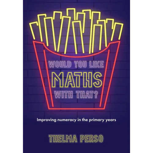 Would you like maths with that?: Improving numeracy in the primary years