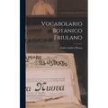 Vocabolario Botanico Friulano