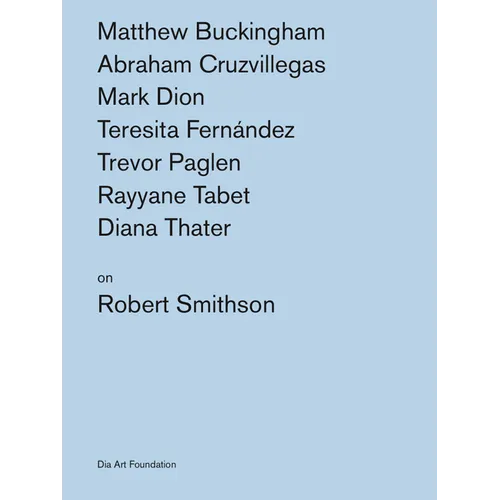 Artists on Robert Smithson