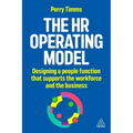 The HR Operating Model: Designing a People Function That Supports the Workforce and the Business