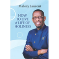 How to Live a Life of Holiness