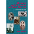 Heroes and Villains of New Mexico: A Collection of True Stories