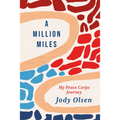 A Million Miles: My Peace Corps Journey