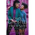 Once Ghosted, Twice Shy: A Reluctant Royals Novella