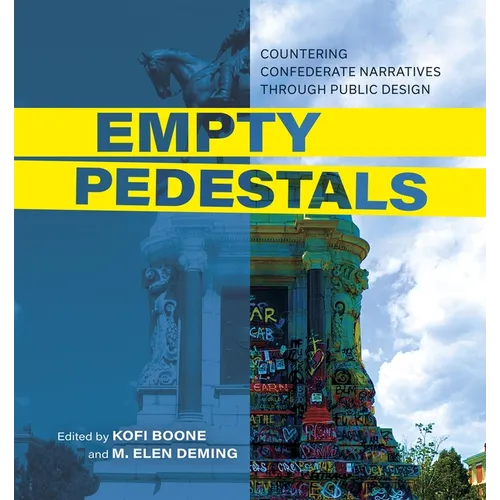 Empty Pedestals: Countering Confederate Narratives Through Public Design