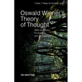 Oswald Wiener's Theory of Thought: Talks on Poetics, Formalisms, and Introspection