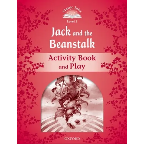 Classic Tales: Level 2: Jack and the Beanstalk Activity Book & Play