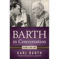 Barth in Conversation: Volume 3: 1964-1968