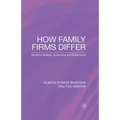 How Family Firms Differ: Structure, Strategy, Governance and Performance
