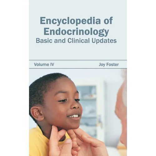 Encyclopedia of Endocrinology: Volume IV (Basic and Clinical Updates)