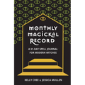 Monthly Magickal Record: A 31-Day Spell Journal for Modern Witches