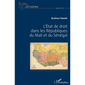 L'Etat de droit dans les Républiques du Mali et du Sénégal
