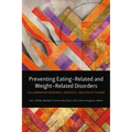 Preventing Eating-Related and Weight-Related Disorders: Collaborative Research, Advocacy, and Policy Change