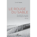 Le Rouge du sable: Un prisonnier au camp d'Al Kharga en Égypte 1959-1963