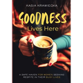 Goodness Lives Here: A Safe Haven for Women Seeking Respite in Their Busy Lives